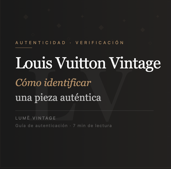Cómo Saber si tu Louis Vuitton es Original: Guía Completa | LUMË